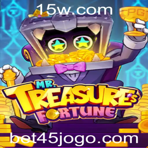 Descubra a Aventura de MrTreasuresFortune: O Novo Fenômeno 45jogo